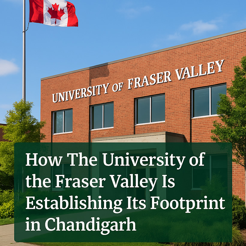 Foreign Universities Are Coming! UFV Canada Is Already Inside&nbsp;Chandigarh.